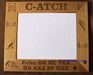 CATCH Frame CATCH Frame